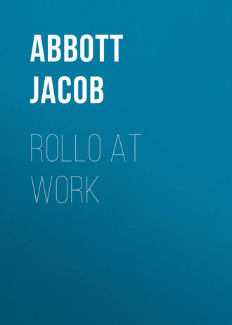 Abbott Jacob. Rollo at Work