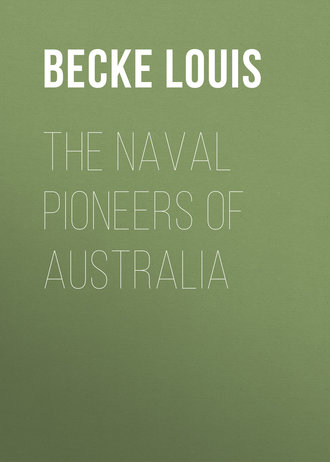 Becke Louis. The Naval Pioneers of Australia