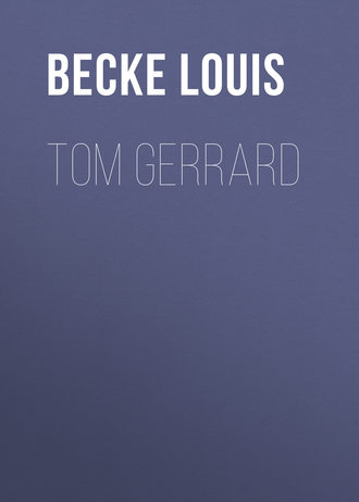 Becke Louis. Tom Gerrard