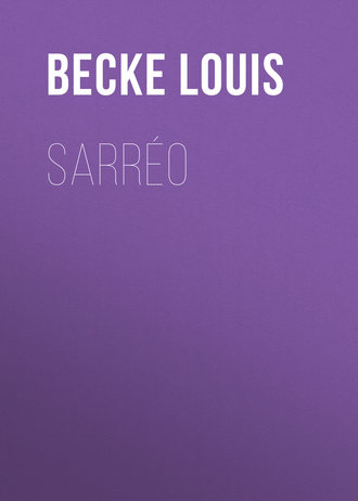 Becke Louis. Sarréo