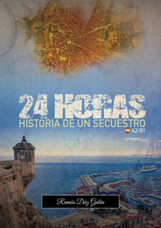 24 Horas, historia de un secuestro. Ramon Diez Galan