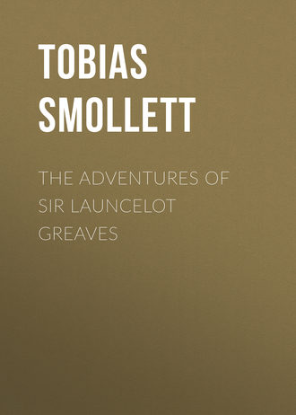 The Adventures of Sir Launcelot Greaves. Tobias Smollett
