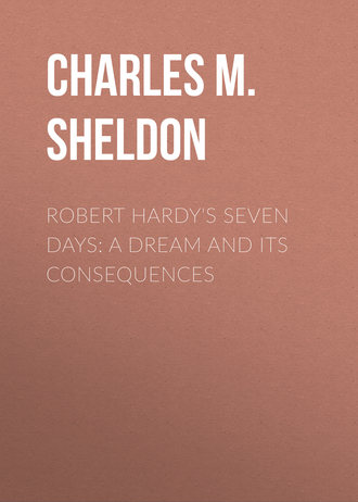 Robert Hardy's Seven Days: A Dream and Its Consequences. 
