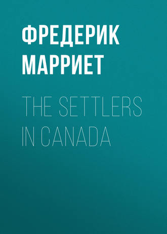 Фредерик Марриет. The Settlers in Canada