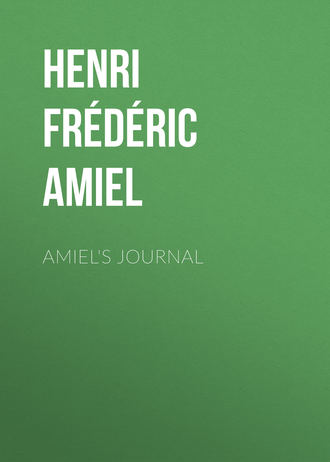 Henri Fr?d?ric Amiel. Amiel's Journal