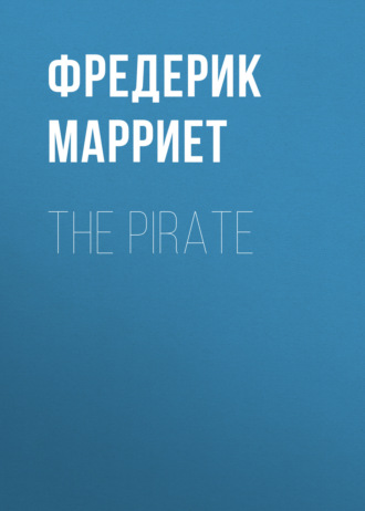Фредерик Марриет. The Pirate