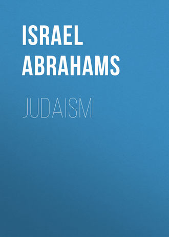 Israel Abrahams. Judaism
