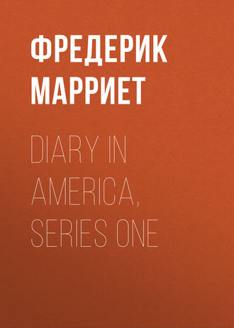Фредерик Марриет. Diary in America, Series One