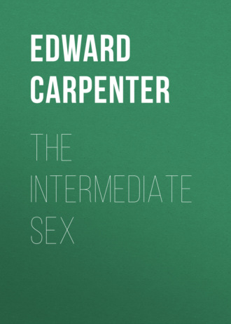Edward Carpenter. The Intermediate Sex