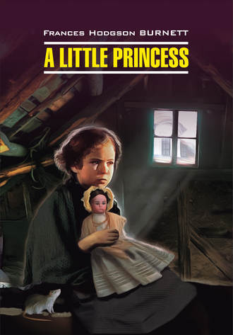 A Little Princess / Маленькая принцесса. Книга для чтения на английском языке. 
