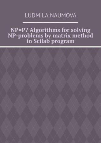 NP=P? Algorithms for solving NP-problems by matrix method in Scilab program. 