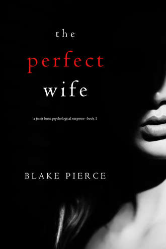 Блейк Пирс. The Perfect Wife