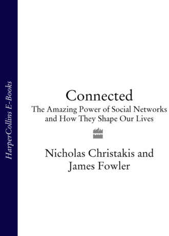 James  Fowler. Connected: The Amazing Power of Social Networks and How They Shape Our Lives
