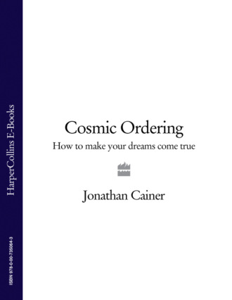 Cosmic Ordering: How to make your dreams come true. Jonathan Cainer