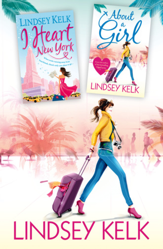 Lindsey Kelk. Lindsey Kelk 2-Book Bestsellers Collection: About a Girl, I Heart New York