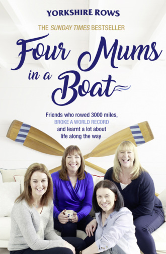 Janette  Benaddi. Four Mums in a Boat: Friends who rowed 3000 miles, broke a world record and learnt a lot about life along the way