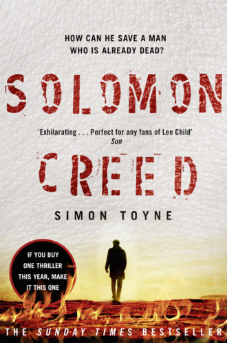 Simon  Toyne. Solomon Creed: The only thriller you need to read this year