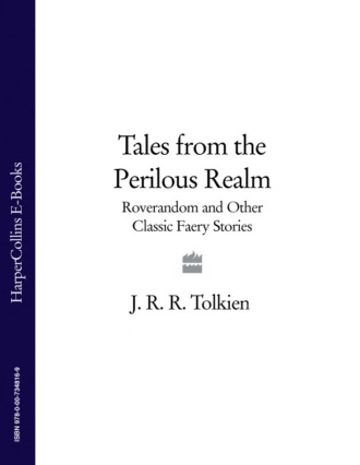 Alan  Lee. Tales from the Perilous Realm: Roverandom and Other Classic Faery Stories