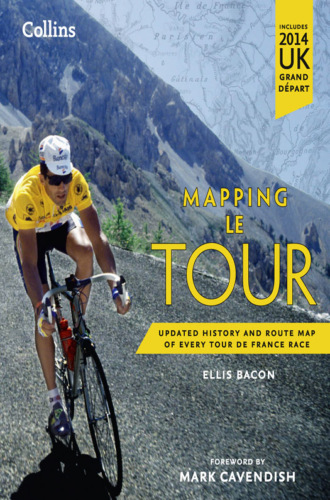 Ellis  Bacon. Mapping Le Tour: The unofficial history of all 100 Tour de France races