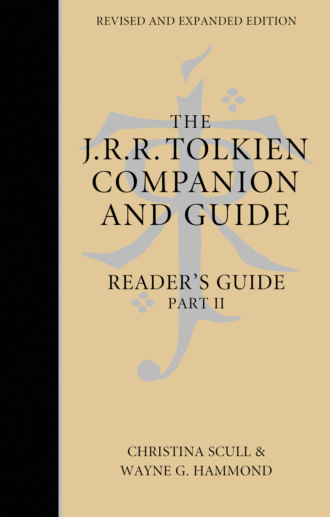Christina  Scull. The J. R. R. Tolkien Companion and Guide: Volume 3: Reader’s Guide PART 2