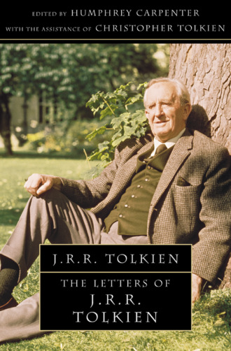 Christopher  Tolkien. The Letters of J. R. R. Tolkien