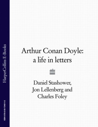 Артур Конан Дойл. Arthur Conan Doyle: A Life in Letters