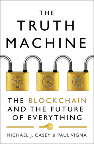 Paul  Vigna. The Truth Machine: The Blockchain and the Future of Everything