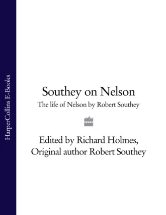 Richard  Holmes. Southey on Nelson: The Life of Nelson by Robert Southey