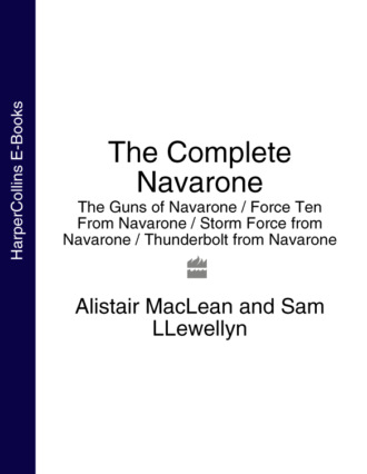 Alistair MacLean. The Complete Navarone 4-Book Collection: The Guns of Navarone, Force Ten From Navarone, Storm Force from Navarone, Thunderbolt from Navarone