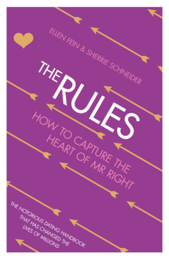 The Rules: How to Capture the Heart of Mr Right. 