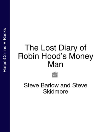 Steve  Barlow. The Lost Diary of Robin Hood’s Money Man