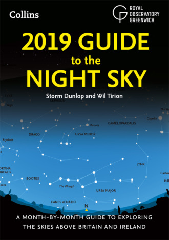Wil  Tirion. 2019 Guide to the Night Sky: Bestselling month-by-month guide to exploring the skies above Britain and Ireland