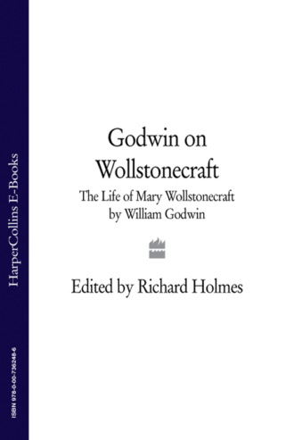 William Godwin. Godwin on Wollstonecraft: The Life of Mary Wollstonecraft by William Godwin