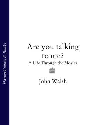 John  Walsh. Are you talking to me?: A Life Through the Movies