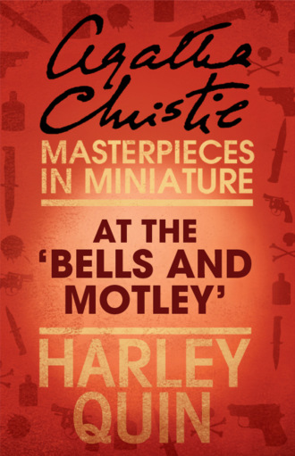 Агата Кристи. At the ‘Bells and Motley’: An Agatha Christie Short Story