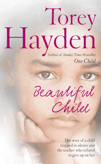 Torey  Hayden. Beautiful Child: The story of a child trapped in silence and the teacher who refused to give up on her