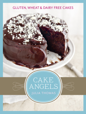 Julia  Thomas. Cake Angels: Amazing gluten, wheat and dairy free cakes