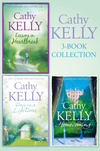 Cathy  Kelly. Cathy Kelly 3-Book Collection 1: Lessons in Heartbreak, Once in a Lifetime, Homecoming