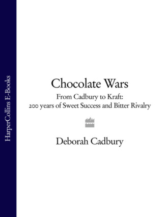 Deborah  Cadbury. Chocolate Wars: From Cadbury to Kraft: 200 years of Sweet Success and Bitter Rivalry