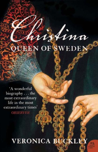 Veronica  Buckley. Christina Queen of Sweden: The Restless Life of a European Eccentric