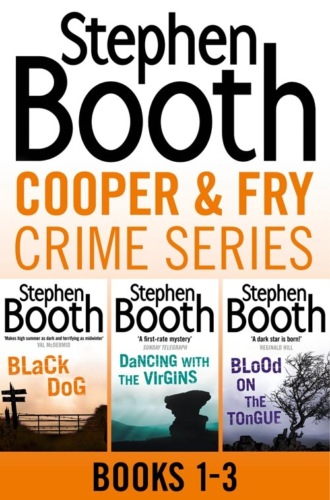 Stephen  Booth. Cooper and Fry Crime Fiction Series Books 1-3: Black Dog, Dancing With the Virgins, Blood on the Tongue