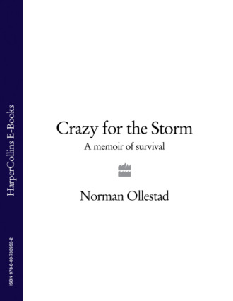Norman  Ollestad. Crazy for the Storm: A Memoir of Survival