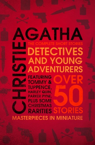 Агата Кристи. Detectives and Young Adventurers: The Complete Short Stories