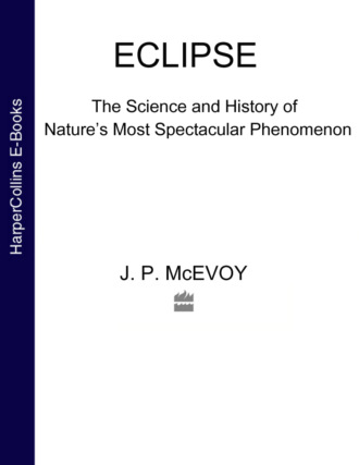 J. McEvoy P.. Eclipse: The science and history of nature's most spectacular phenomenon