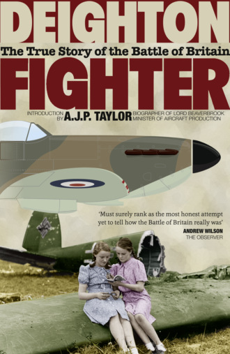 Len  Deighton. Fighter: The True Story of the Battle of Britain