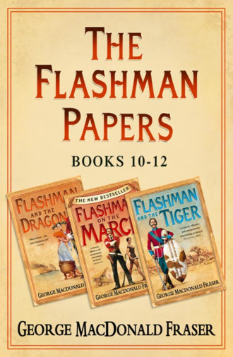 George Fraser MacDonald. Flashman Papers 3-Book Collection 4: Flashman and the Dragon, Flashman on the March, Flashman and the Tiger