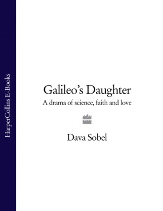 Дава Собел. Galileo’s Daughter: A Drama of Science, Faith and Love