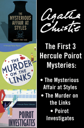 Агата Кристи. Hercule Poirot 3-Book Collection 1: The Mysterious Affair at Styles, The Murder on the Links, Poirot Investigates
