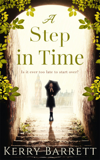 Kerry  Barrett. A Step In Time: A feel-good read, perfect for fans of Strictly Come Dancing!