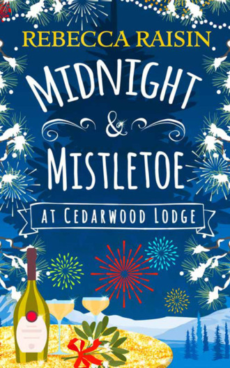 Rebecca  Raisin. Midnight and Mistletoe at Cedarwood Lodge: Your invite to the most uplifting and romantic party of the year!
